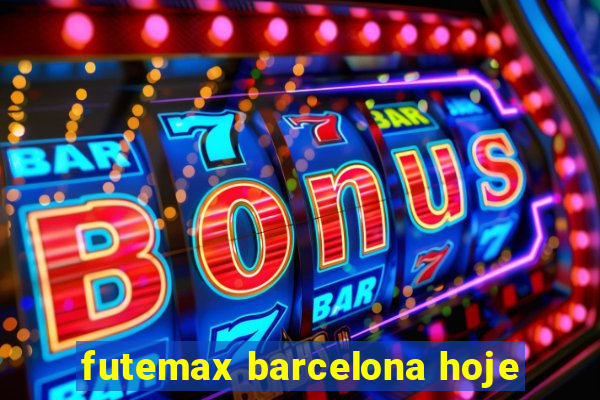 futemax barcelona hoje